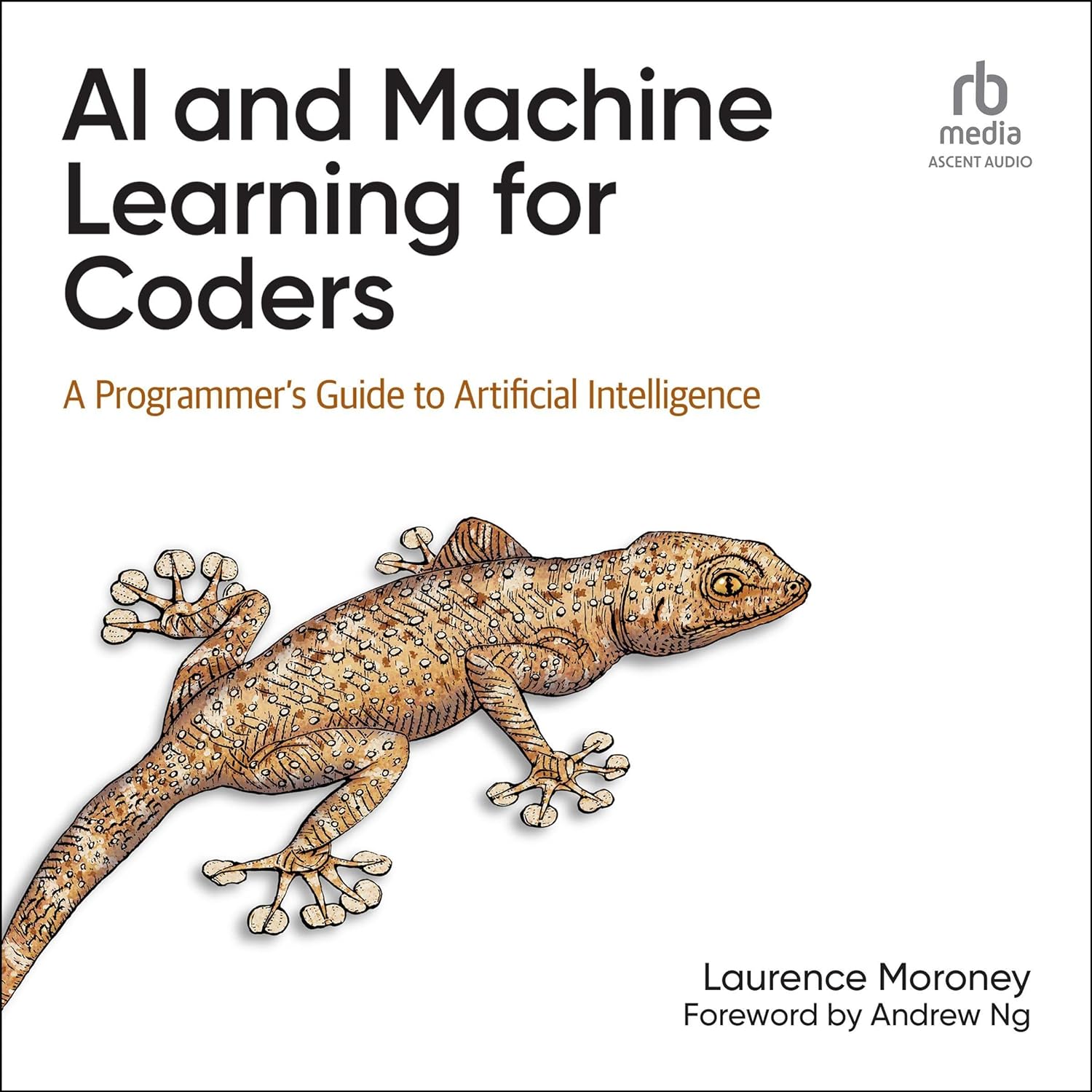 AI and Machine Learning for Coders: A Programmer’s Guide to Artificial Intelligence