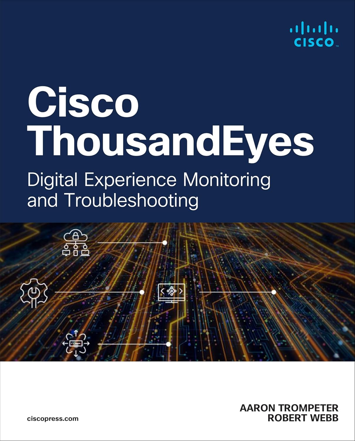 Cisco ThousandEyes: Digital Experience Monitoring and Troubleshooting (Networking Technology)