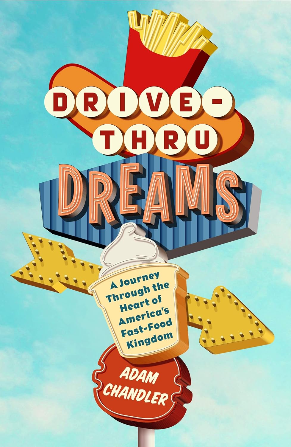 Drive-Thru Dreams: A Journey Through the Heart of America’s Fast-Food Kingdom