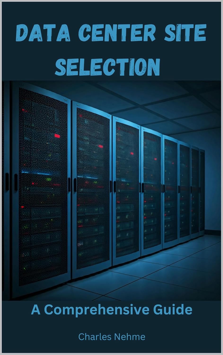 Data Center Site Selection: A Comprehensive Guide