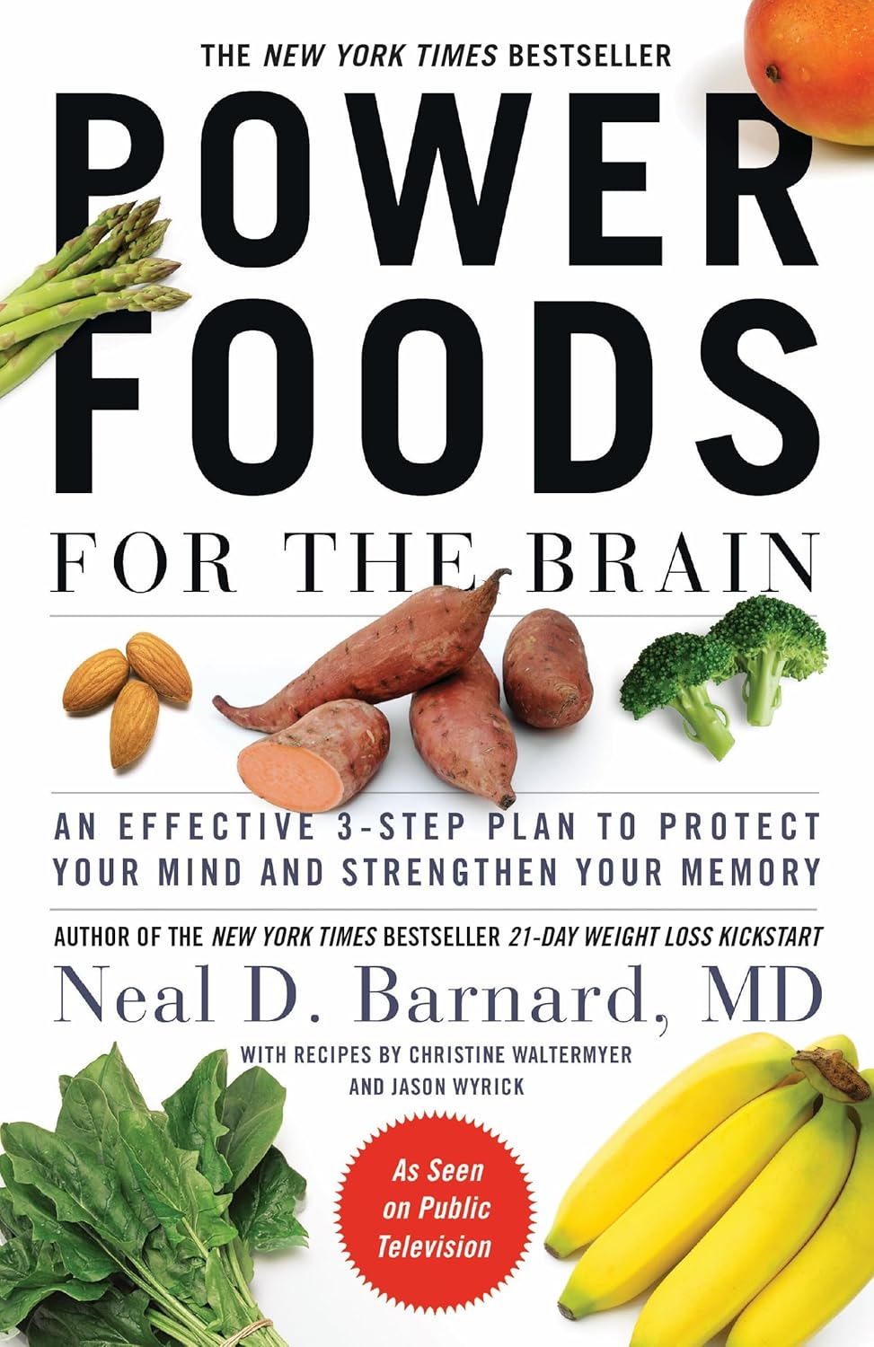 Power Foods for the Brain: An Effective 3-Step Plan to Protect Your Mind and Strengthen Your Memory