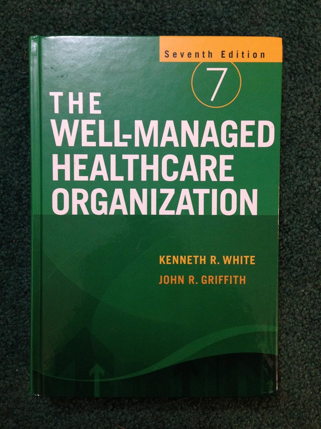 The Well-Managed Healthcare Organization