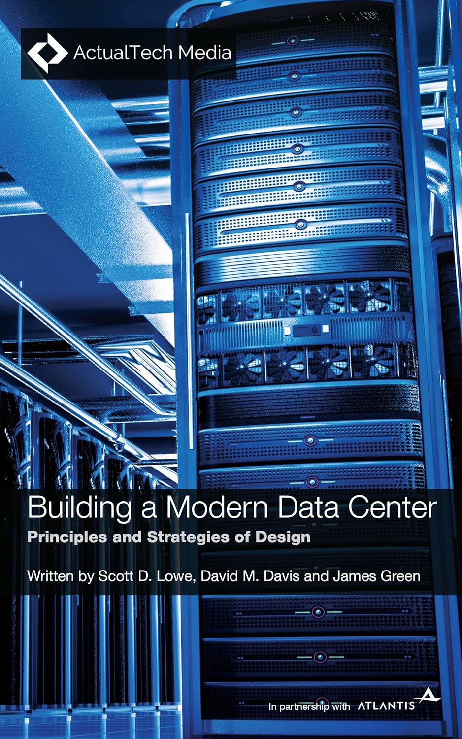 Building a Modern Data Center: Principles and Strategies of Design