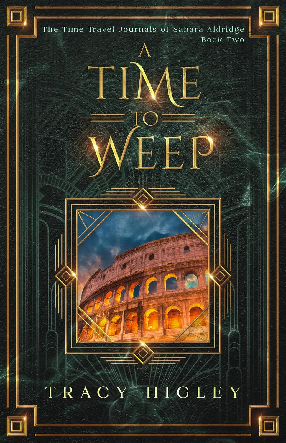 A Time to Weep (The Time Travel Journals of Sahara Aldridge Book 2)