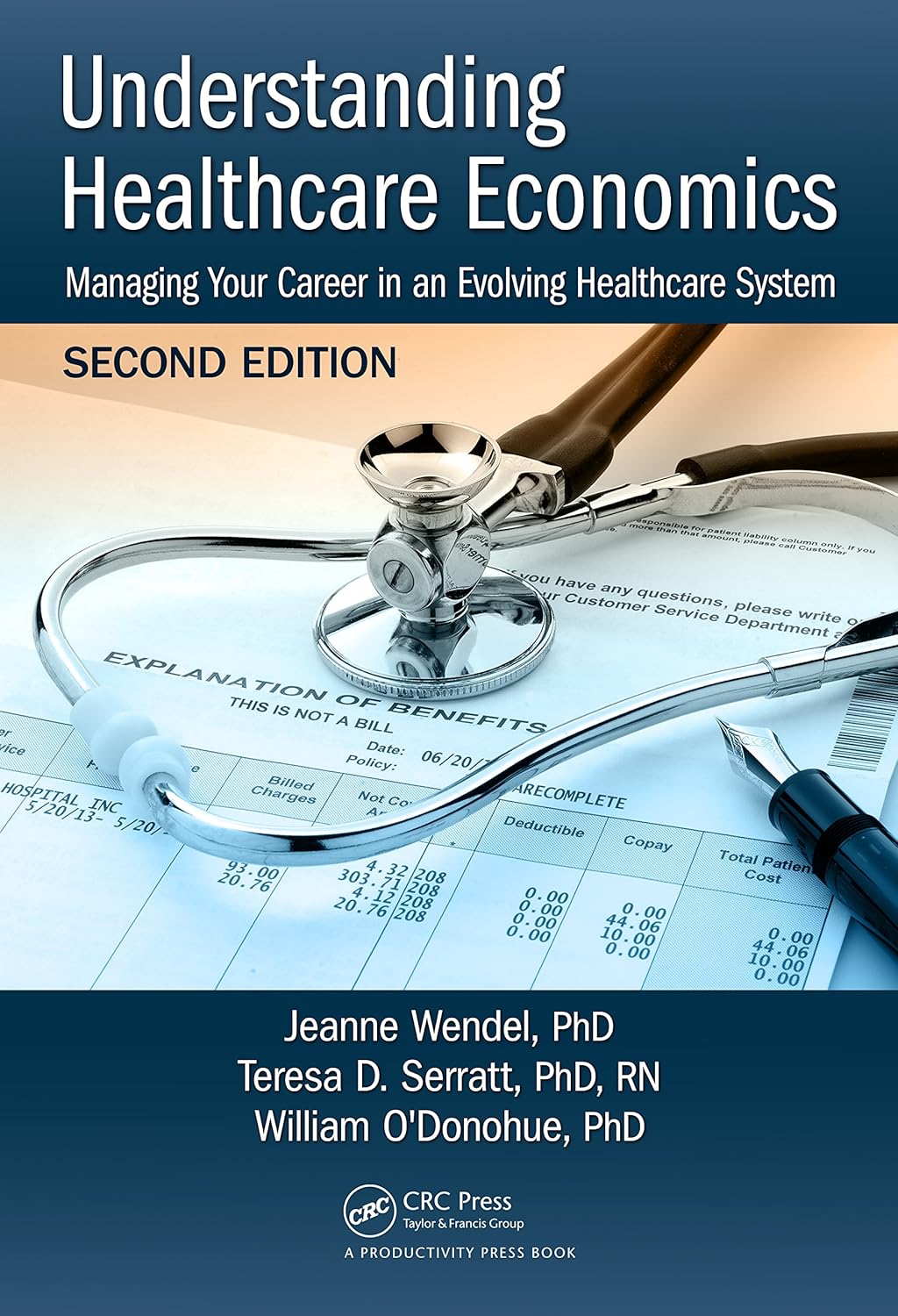 Understanding Healthcare Economics: Managing Your Career in an Evolving Healthcare System, Second Edition