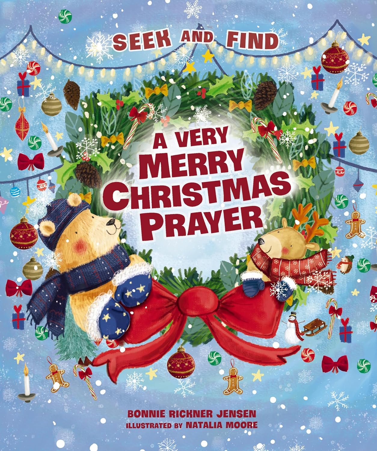 A Very Merry Christmas Prayer Seek and Find: A Sweet Poem of Gratitude for Holiday Joys, Family Traditions, and Baby Jesus (A Time to Pray)