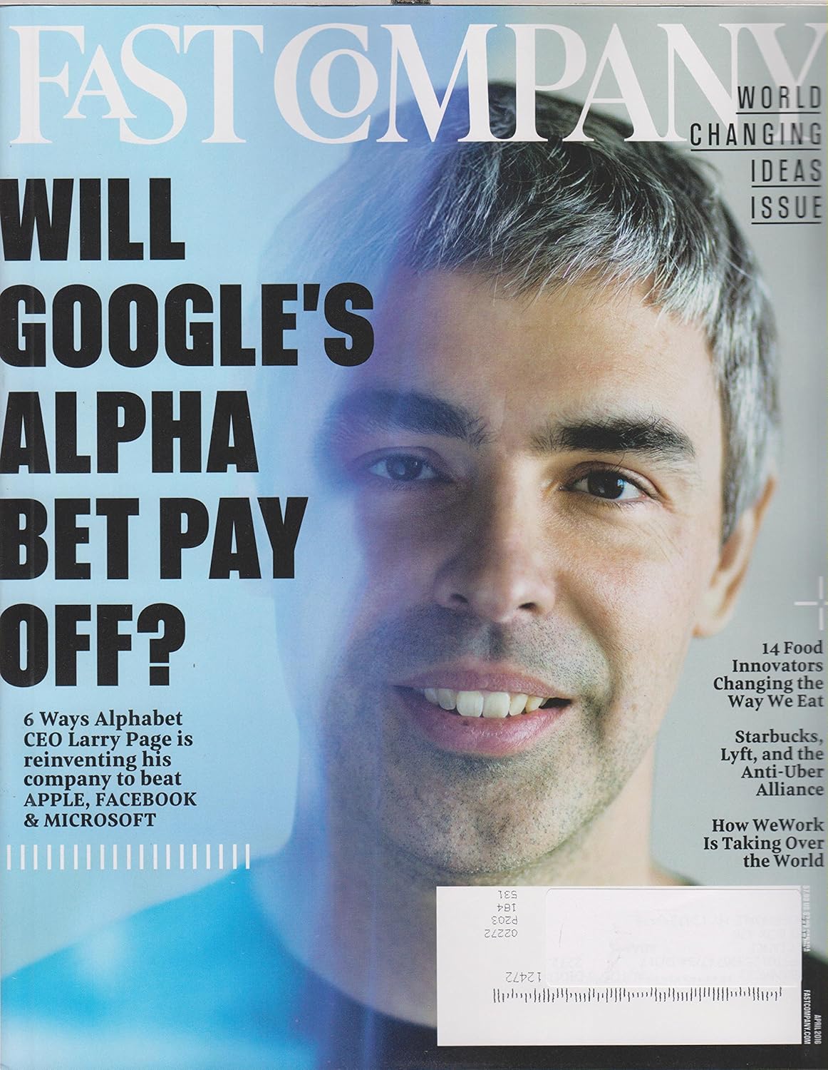 Fast Company April 2016 Larry Page Will Google’s Alphabet Pay Off?