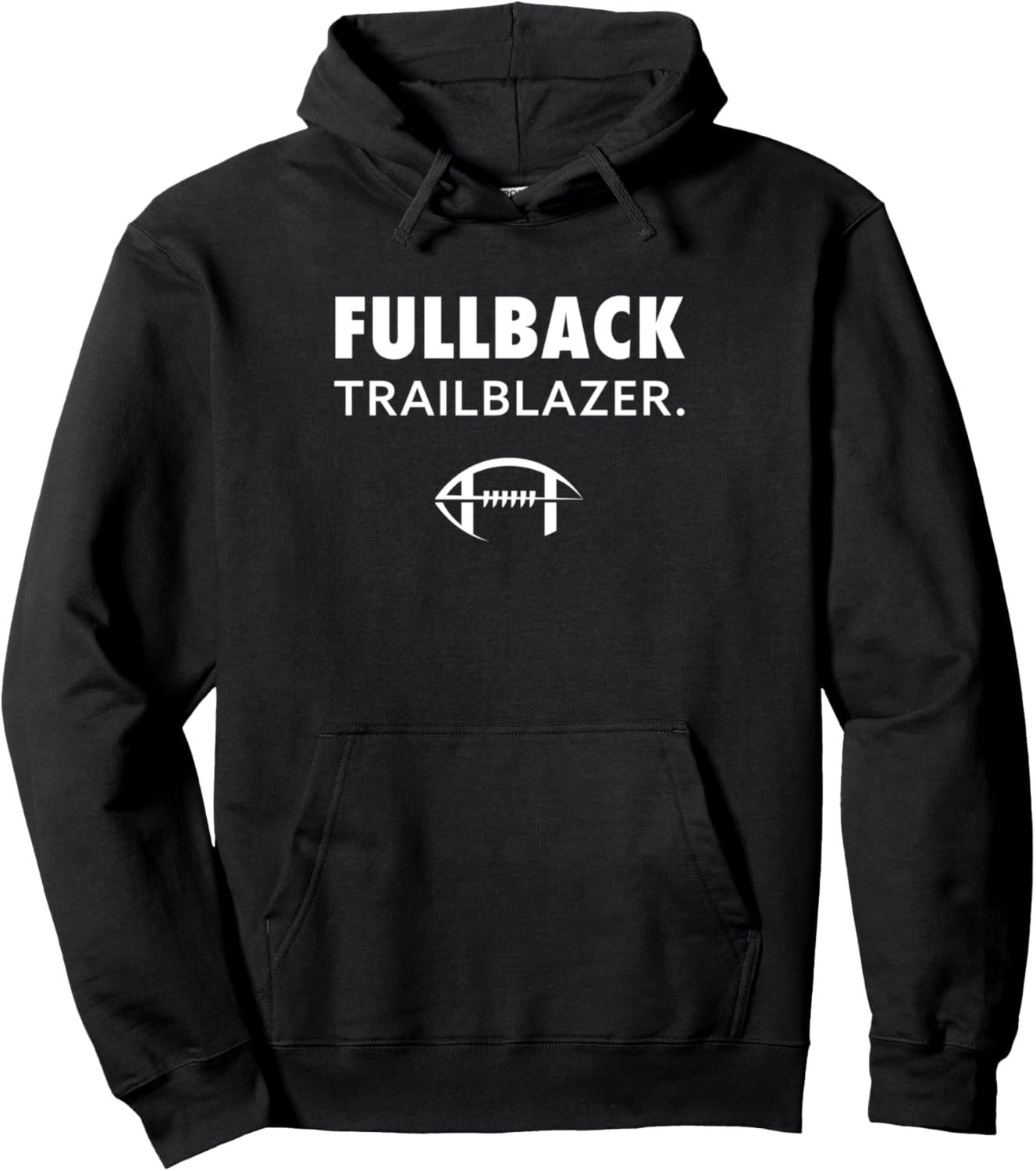 Fullback Trailblazer Running Back Football Gift Pullover Hoodie