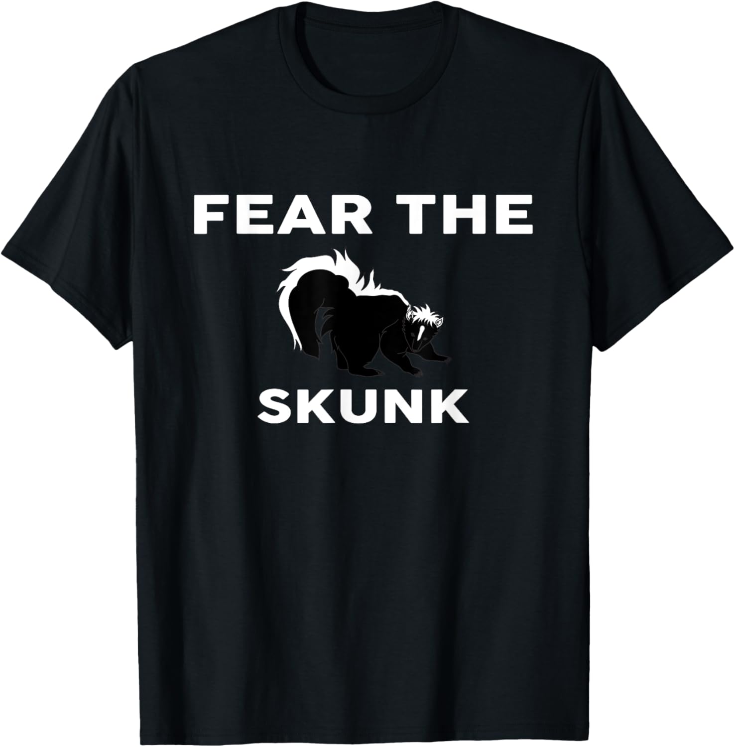 Fear The SKUNK T-Shirt SKUNKS T-Shirt