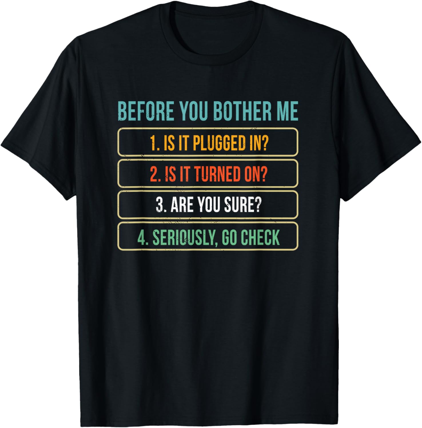 Funny Information Technology Tech | Technical Support Gift T-Shirt