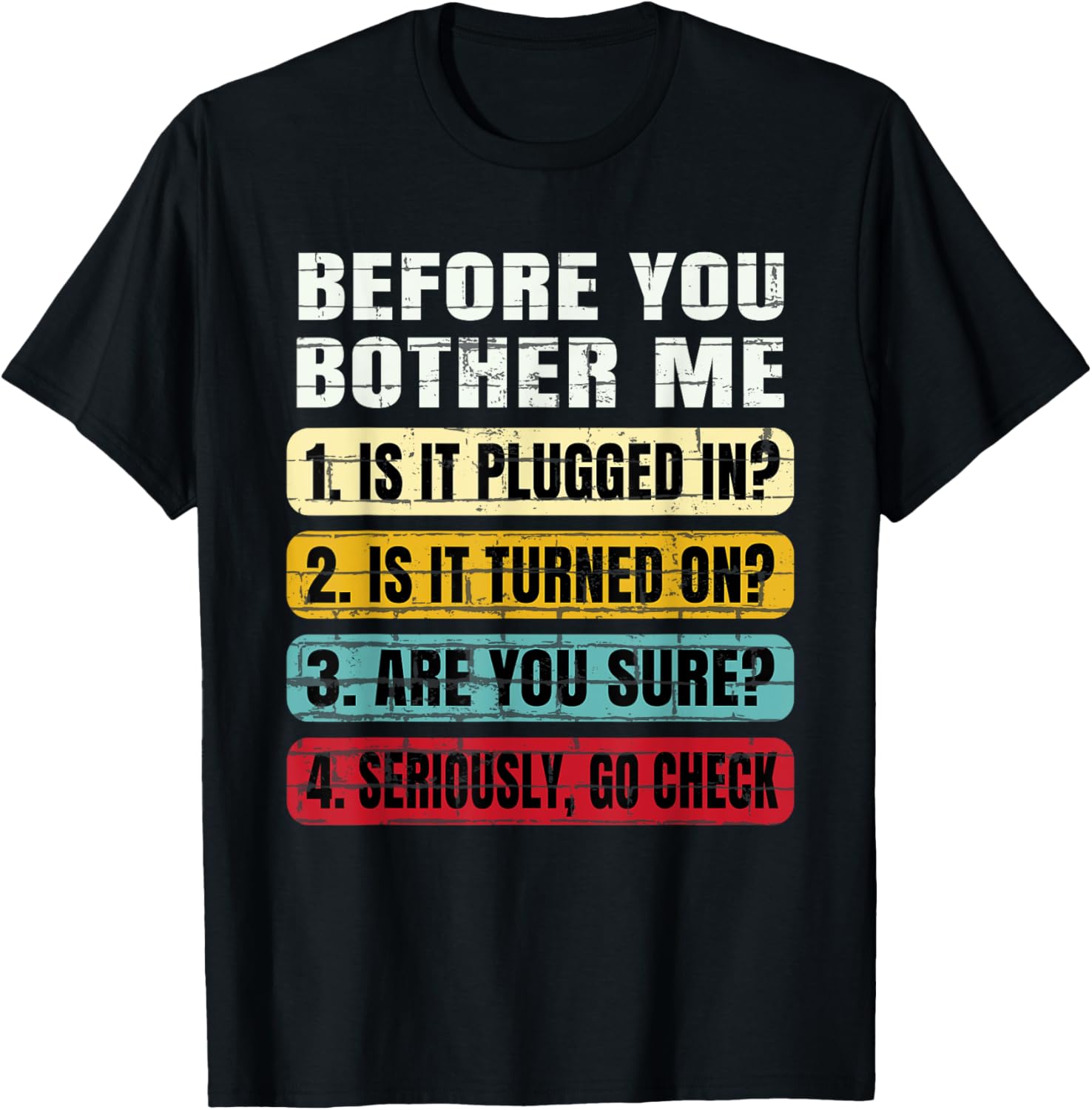 Funny Information Technology Tech | Technical Support Gift T-Shirt