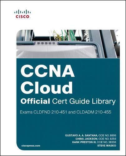 CCNA CLOUD OFFICIAL CERT GUIDE LIBRARY (EXAMS CLDFND By Gustavo Santana & Chris