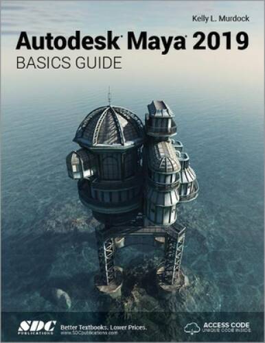 Autodesk Maya 2019 Basics Guide – Perfect Paperback By Kelly Murdock – VERY GOOD