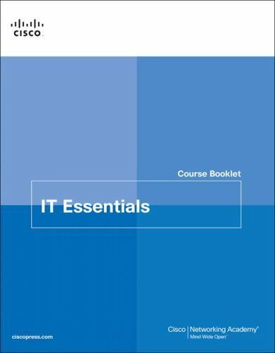 IT Essentials Course Booklet by Cisco Networking Academy