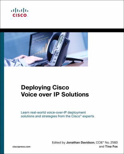 Deploying Cisco Voice Over IP Solutions by Fox, Tina; Bailey, Phil