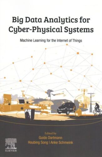 Big Data Analytics for Cyber-Physical Systems : Machine Learning for the Inte…