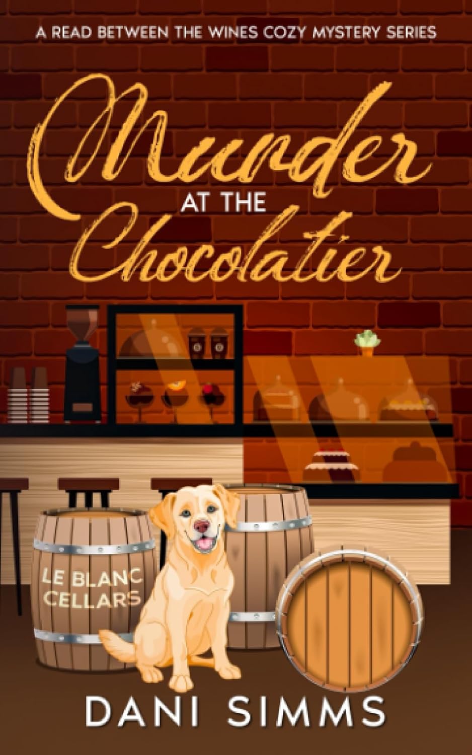 Murder at the Chocolatier: A Delectable Small Town Culinary Cozy Murder Mystery (A Read Between the Wines Cozy Mystery Series)