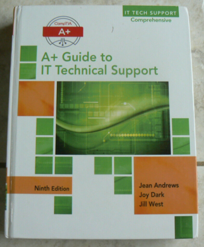 A= Guide to IT Technical Support 9E,Andrews,Comprehensive Tech Support HC Nice!