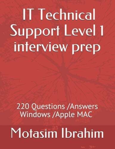 IT Technical Support Level 1 interview Prep: 220 Questions/Answers .Windows