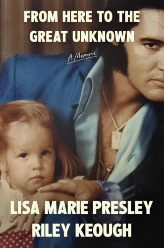 From Here to the Great Unknown By Lisa Marie Presley and Riley Keough  Paperback