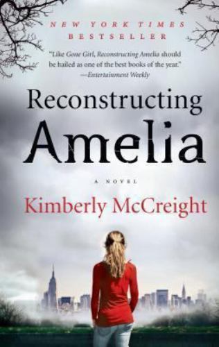 Reconstructing Amelia: A Novel – Paperback By McCreight, Kimberly – GOOD