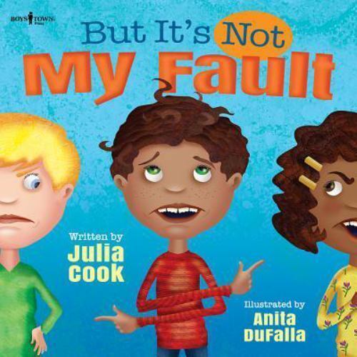 But It’s Not My Fault! (Responsible Me!) – Paperback By Julia Cook – GOOD