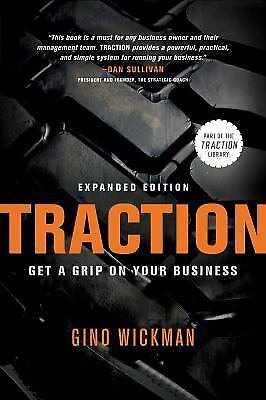 Traction: Get a Grip on Your Business – Paperback By Wickman, Gino – VERY GOOD