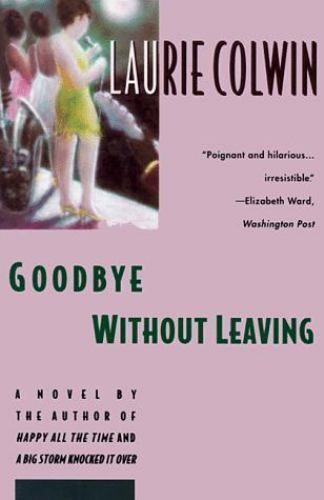 Goodbye Without Leaving – Paperback By Colwin, Laurie – VERY GOOD