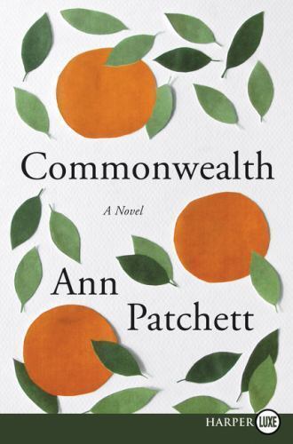 Commonwealth: A Novel – Paperback By Patchett, Ann – GOOD