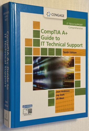 Cengage CompTIA A+ Guide to IT Technical Support by J. Andrews/J. Dark/J. West