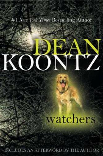 Watchers – Paperback By Koontz, Dean – GOOD