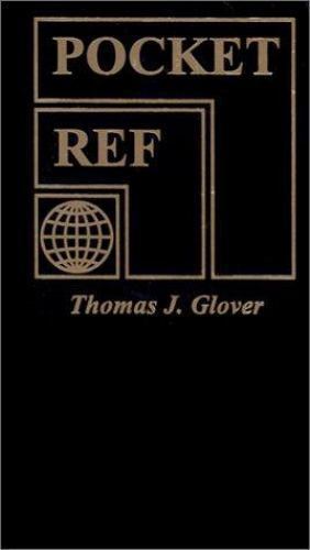 Pocket Ref – Paperback By Thomas J. Glover – GOOD