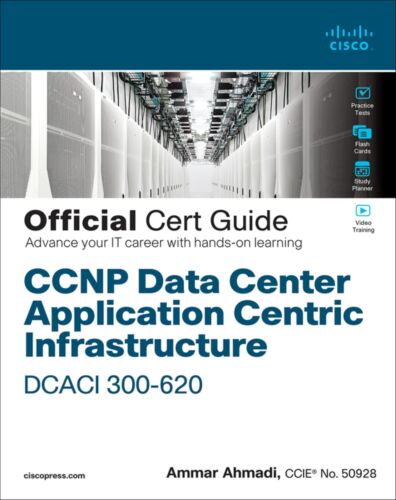 CCNP Data Center Application Centric Infrastructure 300-620 DCACI Official Ce…