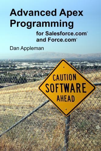 Advanced Apex Programming in Salesforce – Paperback By Appleman, Dan – GOOD