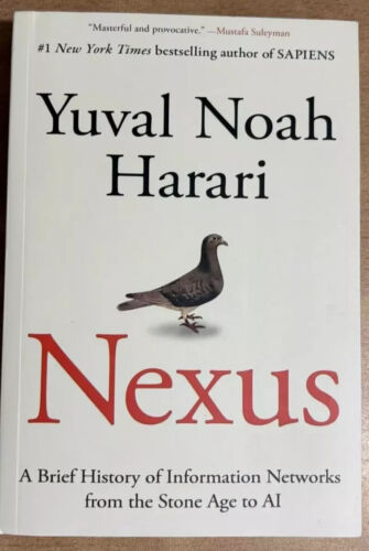 Nexus A Brief History of Information Networks AI by Yuval Noah Harari, Paperback