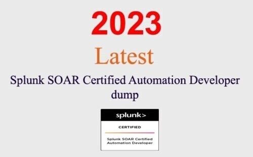 Splunk SOAR Automation Developer SPLK-2003 dump GUARANTEED (1 month update)