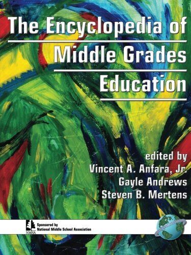 THE ENCYCLOPEDIA OF MIDDLE GRADE EDUCATION By Vincent A. Anfara & Gayle Andrews