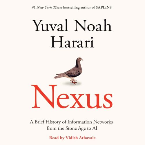 Nexus A Brief History of Information Networks AI by Yuval Noah Harari