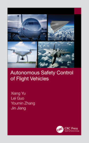 Autonomous Safety Control of Flight Vehicles – Hardcover By Yu, Xiang – GOOD