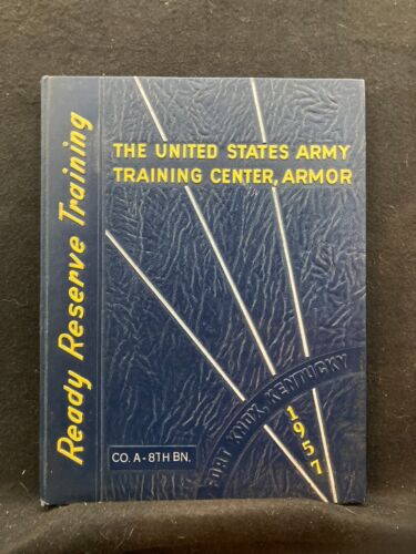 United States Army Training Center, Armor 1957 Co. A 8th BN. (Hrdcover, 1957)