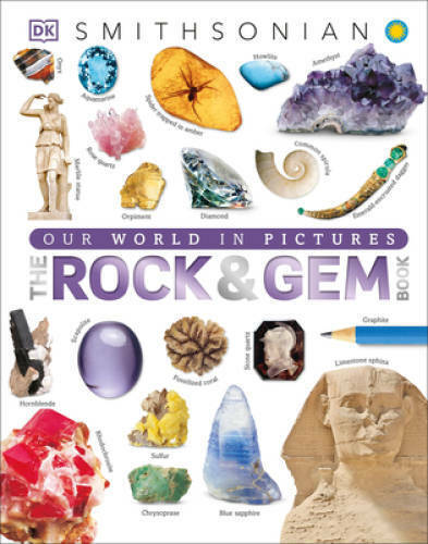 The Rock and Gem Book: A Visual Encyclopedia of the Earth’s Treasures – GOOD