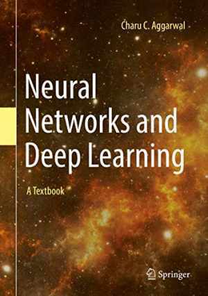 Neural Networks and Deep Learning: A – Hardcover, by Aggarwal Charu C. – Good