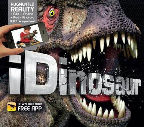 iDinosaur: An Augmented Reality Book – Hardcover – VERY GOOD