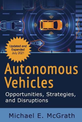 Autonomous Vehicles: Opportunities, Strategies and Disruptions: Updated and Expa