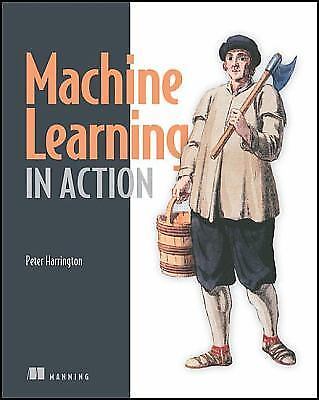 Machine Learning in Action – Harrington, Peter – Good – paperback