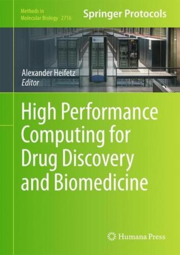 High Performance Computing for Drug Discovery and Biomedicine by Alexander Heife