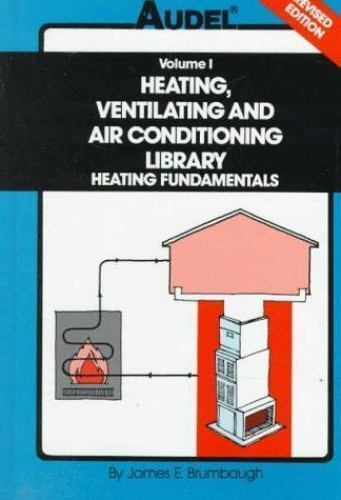 Audel Heating, Ventilating and Air Conditioning Library: Heating…