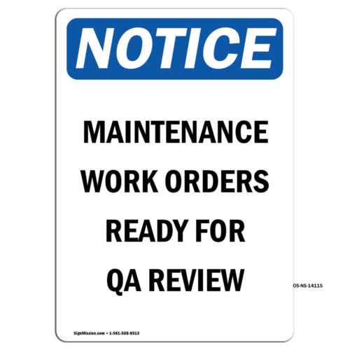 Maintenance Work Orders Ready OSHA Notice Sign Metal Plastic Decal