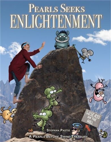 Pearls Seeks Enlightenment: A Pearls Before Swine Treasury (Paperback or Softbac