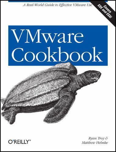 Cookbook Ser.: VMware Cookbook : A Real-World Guide to Effective VMware Use…